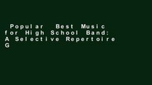 Popular  Best Music for High School Band: A Selective Repertoire Guide for High School Bands