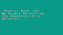 Popular Book  Let My People Go Surfing: The Education of a Reluctant Businessman--Including 10