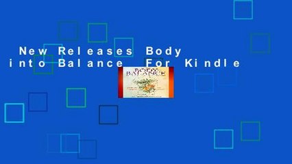 New Releases Body into Balance  For Kindle