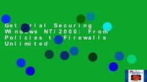 Get Trial Securing Windows NT/2000: From Policies to Firewalls Unlimited