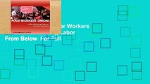Complete acces  Poor Workers  Unions: Rebuilding Labor From Below  For Full