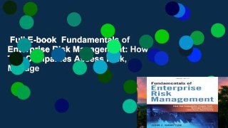 Full E-book  Fundamentals of Enterprise Risk Management: How Top Companies Assess Risk, Manage