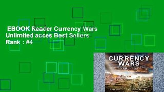 EBOOK Reader Currency Wars Unlimited acces Best Sellers Rank : #4