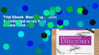 Trial Ebook  Mastering Bitcoin 2e Unlimited acces Best Sellers Rank : #1