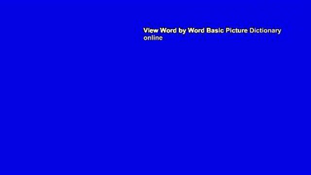 View Word by Word Basic Picture Dictionary online