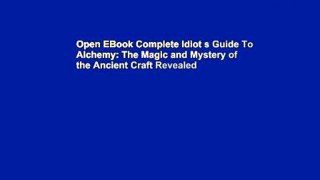 Open EBook Complete Idiot s Guide To Alchemy: The Magic and Mystery of the Ancient Craft Revealed