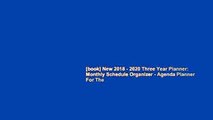 [book] New 2018 - 2020 Three Year Planner: Monthly Schedule Organizer - Agenda Planner For The