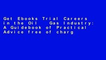 Get Ebooks Trial Careers in the Oil   Gas Industry: A Guidebook of Practical Advice free of charge