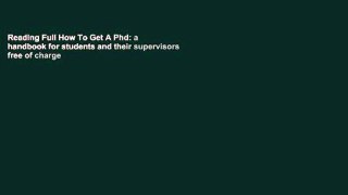 Reading Full How To Get A Phd: a handbook for students and their supervisors free of charge
