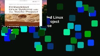 Unlimited acces Embedded Linux Systems with the Yocto Project (Prentice Hall Open Source Software