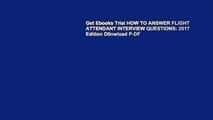 Get Ebooks Trial HOW TO ANSWER FLIGHT ATTENDANT INTERVIEW QUESTIONS: 2017 Edition D0nwload P-DF