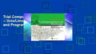 Trial Computational Biology -: Unix/Linux, Data Processing and Programming Ebook