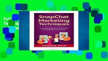 Full Trial SnapChat Marketing Techniques: A Marketing BluePrint to Monetize your Followers on