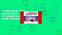 Popular Book  There s Money Where Your Mouth Is: A Complete Insider s Guide to Earning Income and