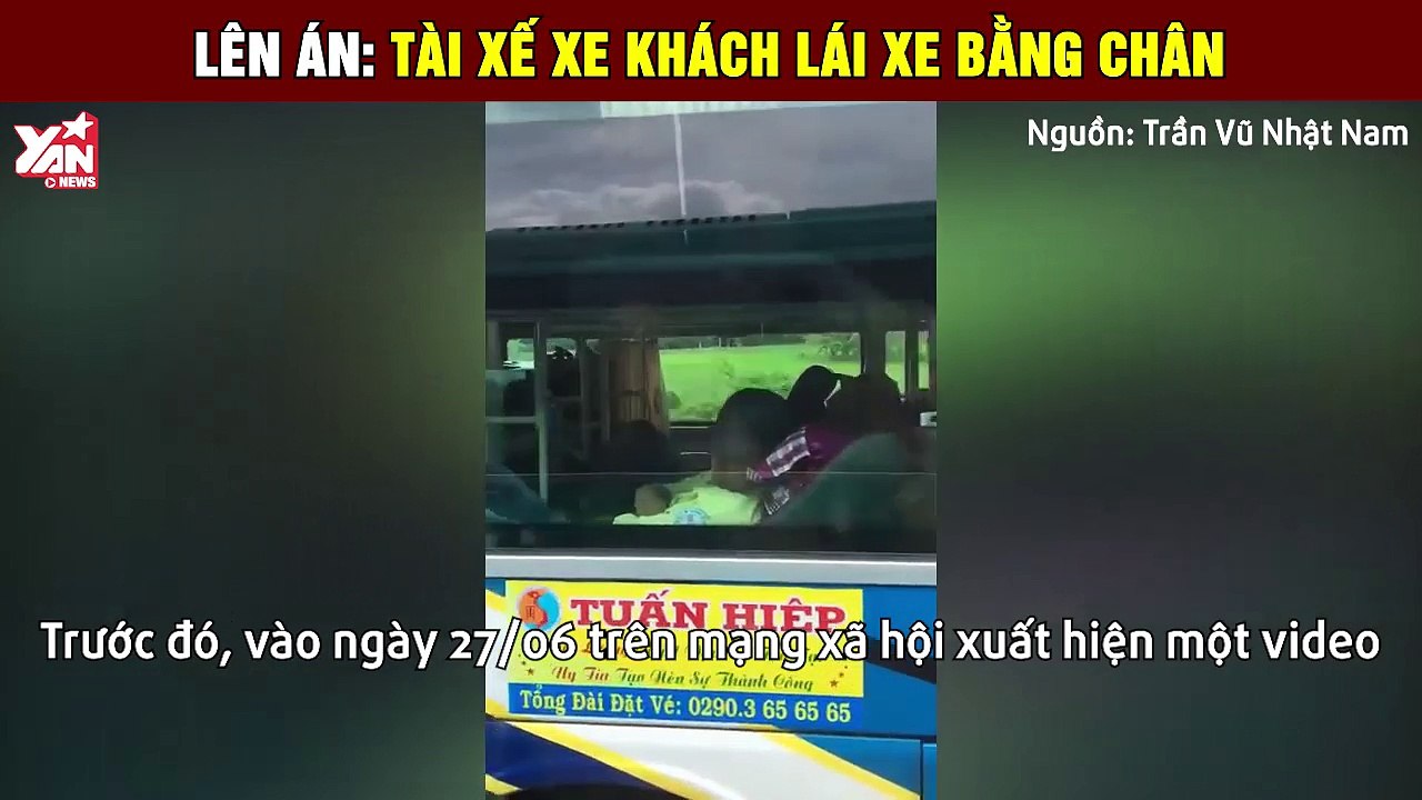 Tài xế xe khách lái xe bằng chân