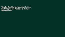 View On Teaching and Learning: Putting the Principles and Practices of Dialogue Education into