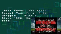 Best ebook  You Never Forget Your First Ride Grippin    Rippin  Since 1928: Happy Birthday, Born