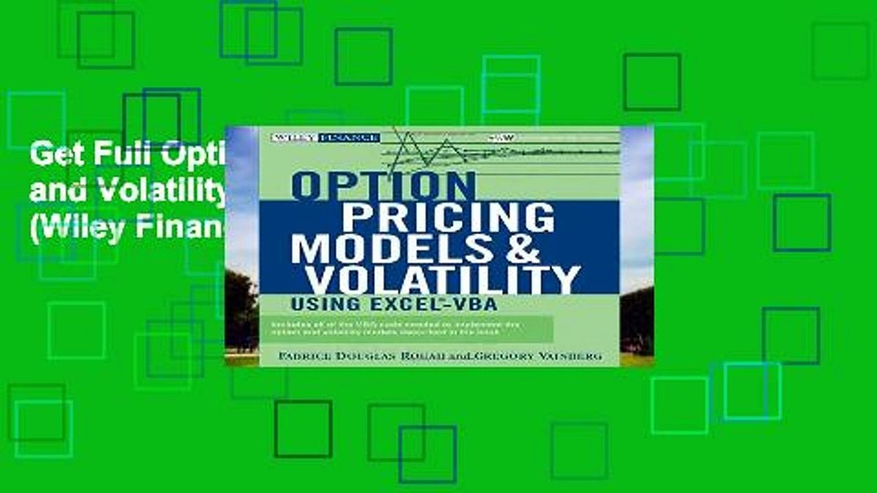Get Full Option Pricing Models and Volatility Using Excel-VBA (Wiley Finance) Unlimited