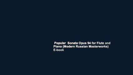 Popular  Sonata Opus 94 for Flute and Piano (Modern Russian Masterworks)  E-book