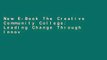 New E-Book The Creative Community College: Leading Change Through Innovation P-DF Reading