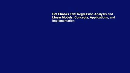 Get Ebooks Trial Regression Analysis and Linear Models: Concepts, Applications, and Implementation