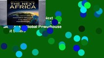 Complete acces  The Next Africa: An Emerging Continent Becomes a Global Powerhouse  Best Sellers