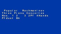 Popular  Rachmaninov Three Piano Concertos Nos. 1 2   3 2Pf 4Hands Pfduet Bk (Schirmer s Library