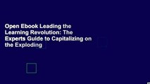 Open Ebook Leading the Learning Revolution: The Experts Guide to Capitalizing on the Exploding