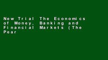 New Trial The Economics of Money, Banking and Financial Markets (The Pearson Series in Economics)