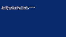 New Releases Essentials of Specific Learning Disability Identification (Essentials of