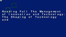 Reading Full The Management of Innovation and Technology: The Shaping of Technology and