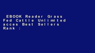 EBOOK Reader Grass Fed Cattle Unlimited acces Best Sellers Rank : #2