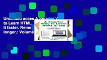 Unlimited acces A Smarter Way to Learn HTML   CSS: Learn it faster. Remember it longer.: Volume 2
