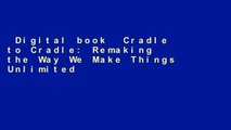 Digital book  Cradle to Cradle: Remaking the Way We Make Things Unlimited acces Best Sellers Rank