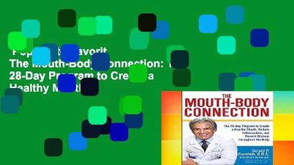 Popular to Favorit  The Mouth-Body Connection: The 28-Day Program to Create a Healthy Mouth,