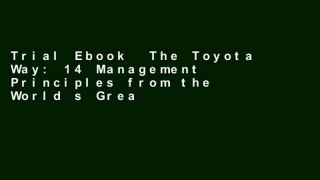 Trial Ebook  The Toyota Way: 14 Management Principles from the World s Greatest Manufacturer