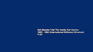 Get Ebooks Trial The Vanity Fair Diaries: 1983 - 1992 (International Editions) D0nwload P-DF