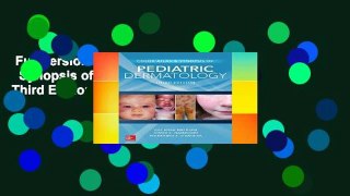 Full version  Color Atlas   Synopsis of Pediatric Dermatology, Third Edition  Unlimited