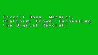 Favorit Book  Machine, Platform, Crowd: Harnessing the Digital Revolution Unlimited acces Best