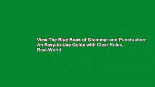 View The Blue Book of Grammar and Punctuation: An Easy-to-Use Guide with Clear Rules, Real-World