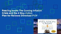 Reading books The Coming Inflation Crisis and the 4 Step Action Plan for Retirees D0nwload P-DF