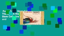 Full E-book  Stem Cell Therapy: A Rising Tide: How Stem Cells Are Disrupting Medicine and