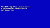 View SAT Subject Test Literature (Barron s Sat Subject Test Literature) Ebook SAT Subject Test