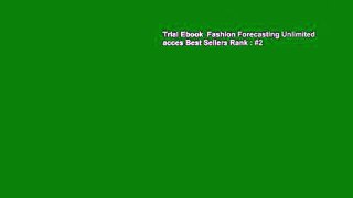 Trial Ebook  Fashion Forecasting Unlimited acces Best Sellers Rank : #2