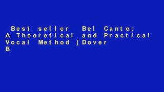 Best seller  Bel Canto: A Theoretical and Practical Vocal Method (Dover Books on Music)  E-book