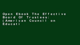 Open Ebook The Effective Board Of Trustees: (American Council on Education Oryx Press Series on