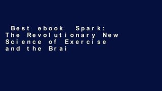 Best ebook  Spark: The Revolutionary New Science of Exercise and the Brain  Best Sellers Rank : #4
