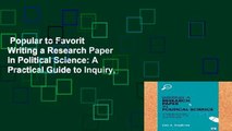 Popular to Favorit  Writing a Research Paper in Political Science: A Practical Guide to Inquiry,