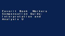 Favorit Book  Workers Compensation Guide: Interpretation and Analysis Unlimited acces Best Sellers