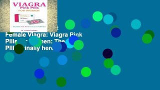 Popular to Favorit  Female Viagra: Viagra Pink Pills for Women: The Pink Pill is finally here and